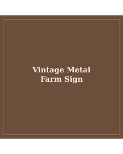 Vintage Metal Farm Sign