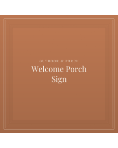 Welcome Porch Sign